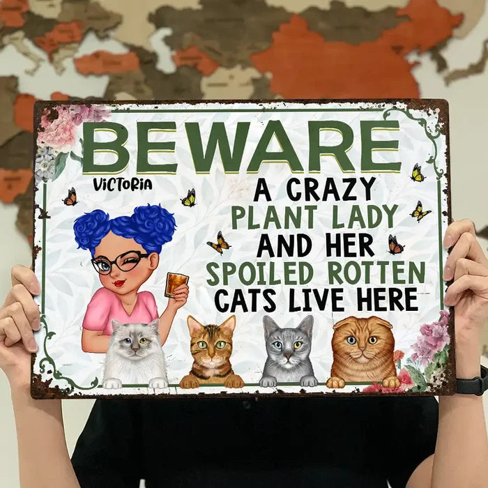 A Crazy Plant Lady & Her Spoiled Rotten Cats Live Here Funny - Personalized Classic Metal Signs