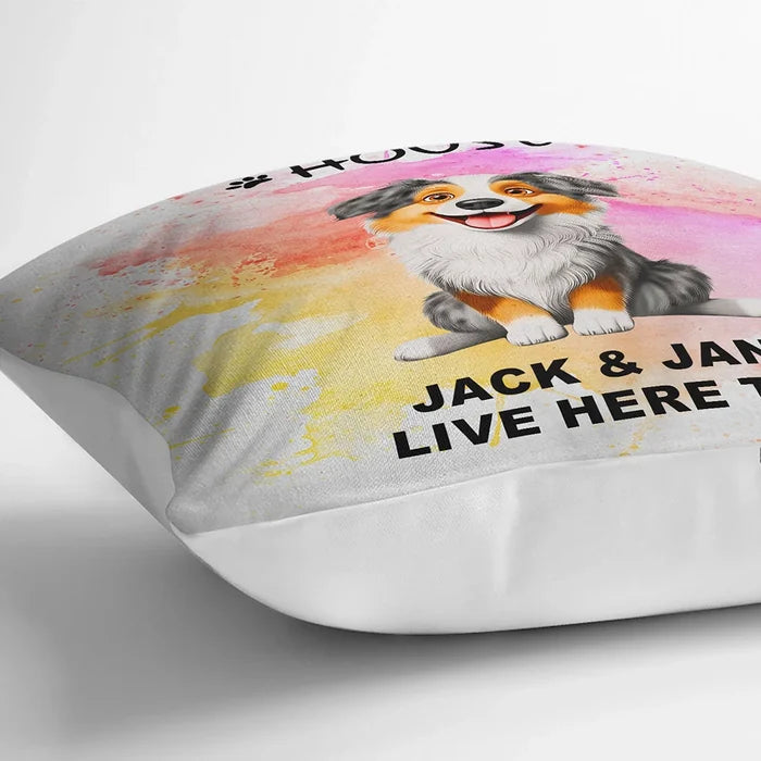 Dog Lovers, Pet Lovers - Dog House Live Here - Personalized Pillow