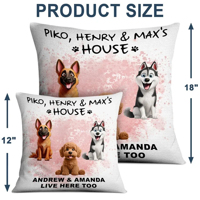 Dog Lovers, Pet Lovers - Dog House Live Here - Personalized Pillow