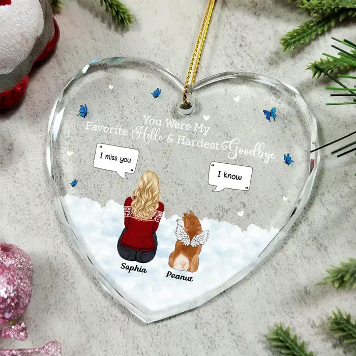 Memorial, Pet Lovers, Dog Lovers, Cat Lovers - Memorial Dog Cat You Were My Favorite Hello And Hardest Goodbye - Personalized Heart Shaped Glass Ornament