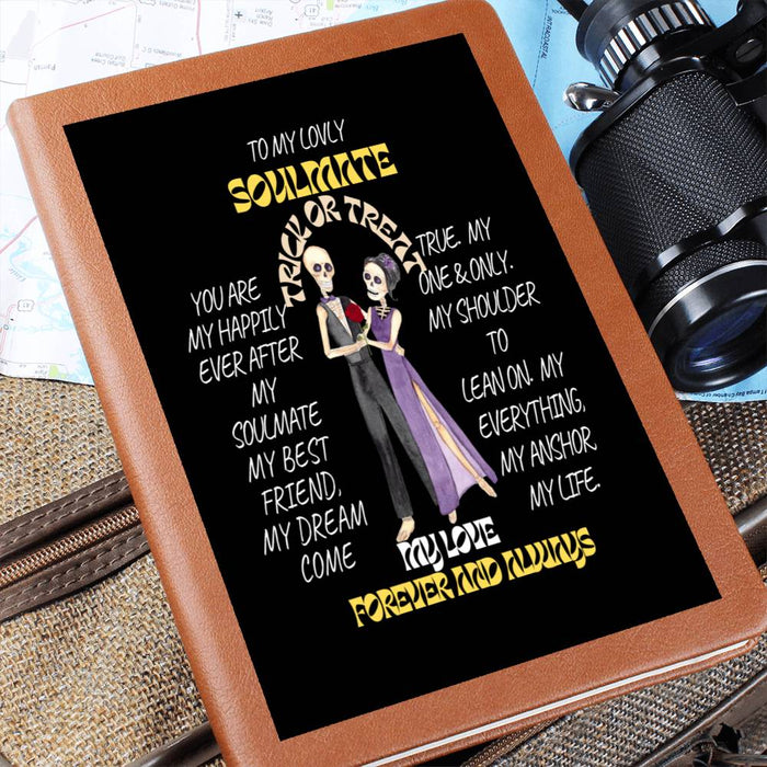 To My Soulmate-Trick or Treat- Graphic Leather Journal